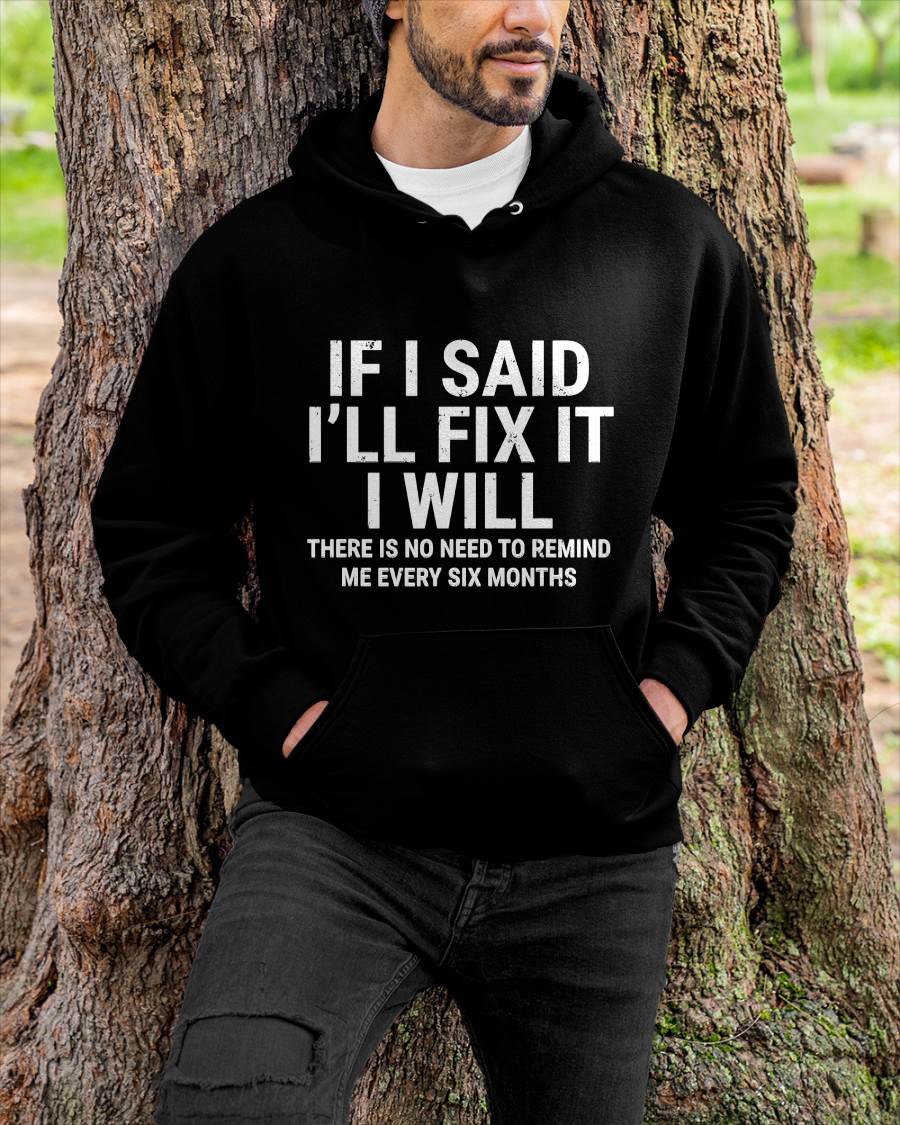 If I Said I'll Fix it I Will  - Gift For Mechanic - DOAN (SKUM08-D11)
