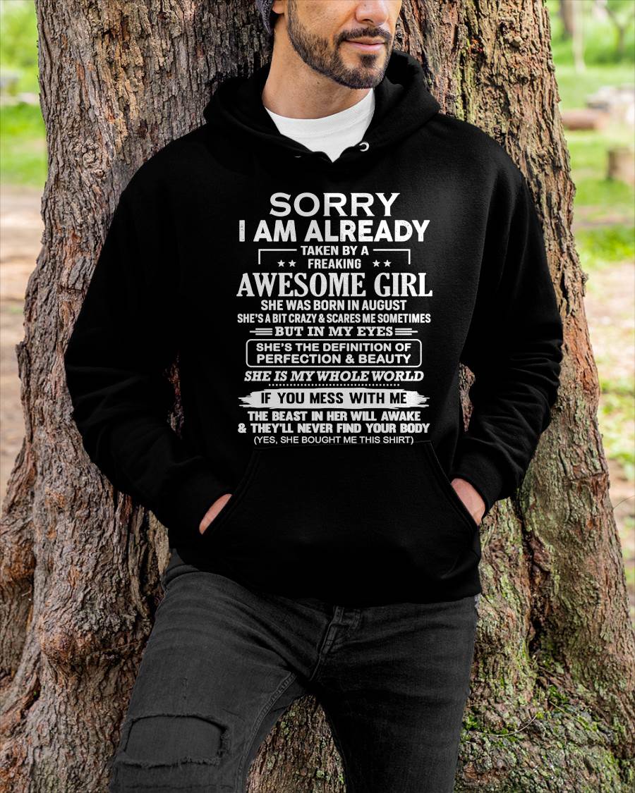 August – Sorry I Am Already Taken By A Freaking Awesome Girl – Gift For Boyfriend From Wife Or Girlfriend – DOAN08 (SKU12-293-08)