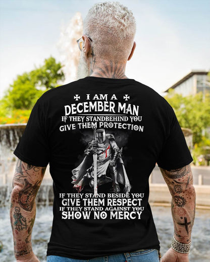 I AM A DECEMBER MAN IF THEY STAND BEHIND YOU GIVE THEM PROTECTION - T-SHIRT FOR MAN - DOAN12 (SKU07-77-12)