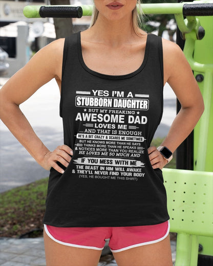 Yes I’m A Stubborn Daughter T-Shirt – Birthday Gift From Dad / Man - TIEN00 (SKU11-34-00)