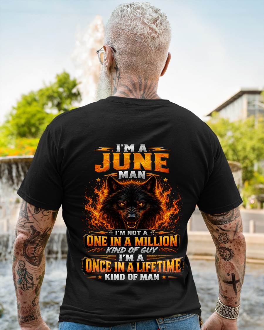 JUNE – "I AM A ONCE IN A LIFETIME KIND OF MAN" – T-SHIRT FOR MEN – TIEN06 (SKU2607-328-06)
