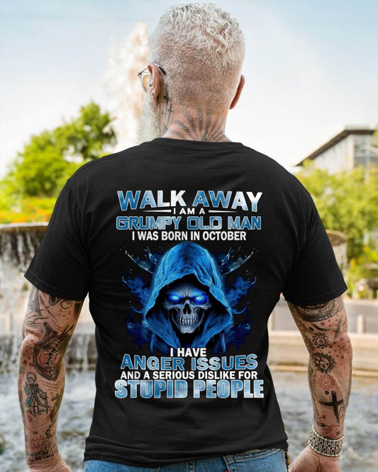 "I AM GRUMPY OLD MAN - I WAS BORN IN OCTOBER" – T-SHIRT FOR MEN – TIEN10 (SKU2607-171-10)