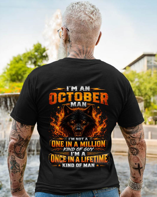 OCTOBER – "I AM A ONCE IN A LIFETIME KIND OF MAN" – T-SHIRT FOR MEN – TIEN10 (SKU2607-328-10)