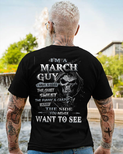 I'm A March Guy I Have 3 Sides - T-Shirt For Man - DOAN03 (SKU07-60-03)