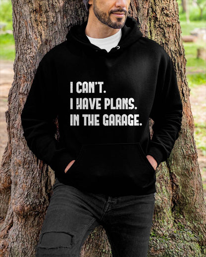 I Can’t. I Have Plans. In The Garage. - Gift For Mechanic - DOAN (SKUM08-D02)