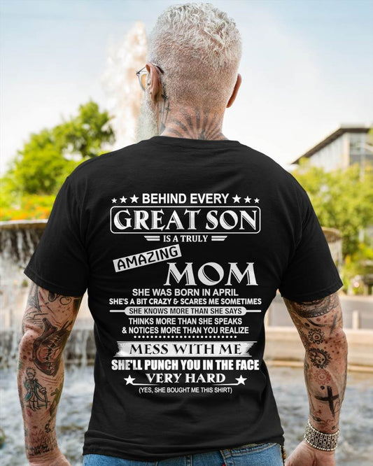 APRIL – "BEHIND GREAT SON IS A TRULY AMAZING MOM" – T-SHIRT FROM MOM – TIEN04 (SKU2607-287-04)