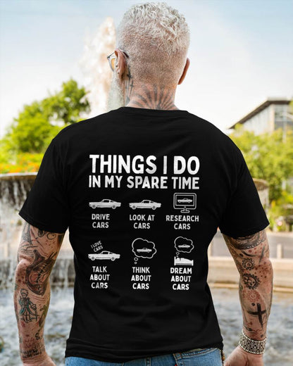 Things I Do in My Spare Time Car Enthusiast Funny Car Guy T-Shirt - Gift For Mechanic - DOAN (SKUM08-D14)