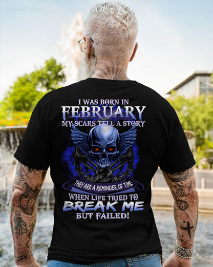 I WAS BORN IN FEBRUARY MY SCARS TELL A STORY - T-SHIRT FOR MAN - DOAN02 (SKU08-68-02)