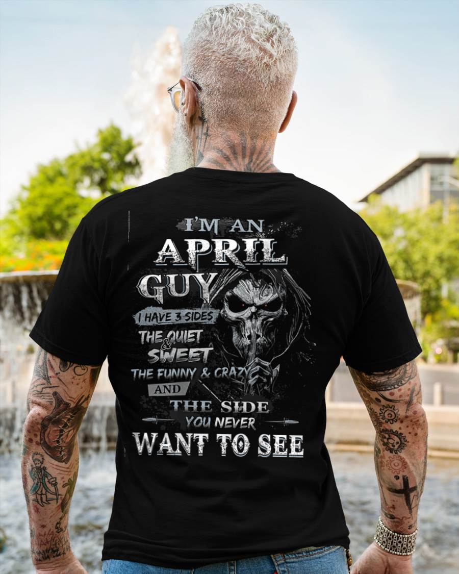 I'm A April Guy I Have 3 Sides - T-Shirt For Man - DOAN04 (SKU07-60-04)