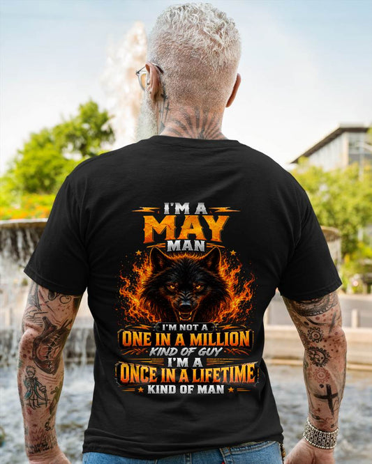 MAY – "I AM A ONCE IN A LIFETIME KIND OF MAN" – T-SHIRT FOR MEN – TIEN05 (SKU2607-328-05)