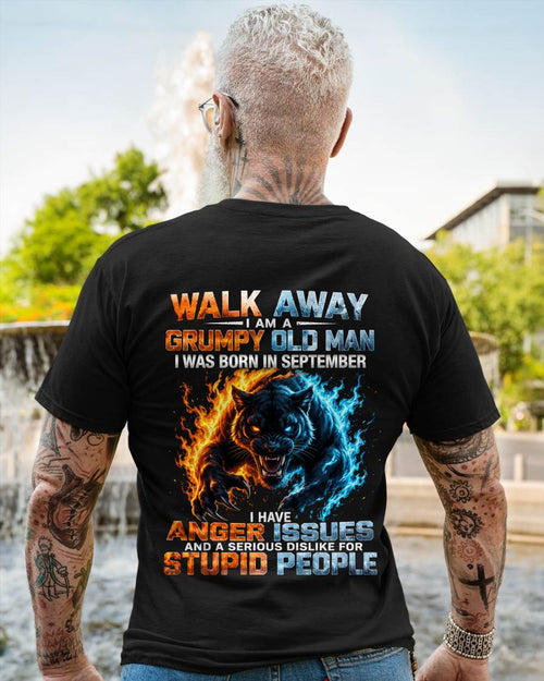SEPTEMBER – "I'M A GRUMPY OLD MAN - I'M SERIOUS DISLIKE STUPID PEOPLE" – TIGER VERSION – T-SHIRT FOR MEN – TIEN09 (SKU2607-330-09)