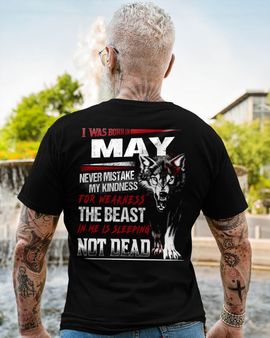 I Was Born In May Never Mistake My Kindness For Weakness - T-Shirt For Man - DOAN05 (SKU08-64-05)
