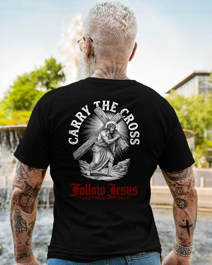 CARRY THE CROSS FOLLOW JESUS - CHRISTIAN T-SHIRT - FOR MEN tien00 (SKU2608-134)