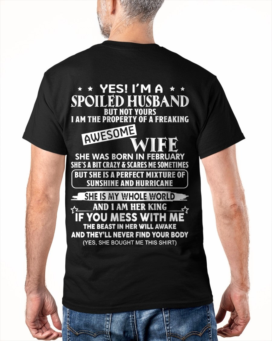 Yes! I'm A Spoiled Husband But Not Yours - Birthday Gift From February Wife / Woman - TIEN02 (SKU12-232-02)