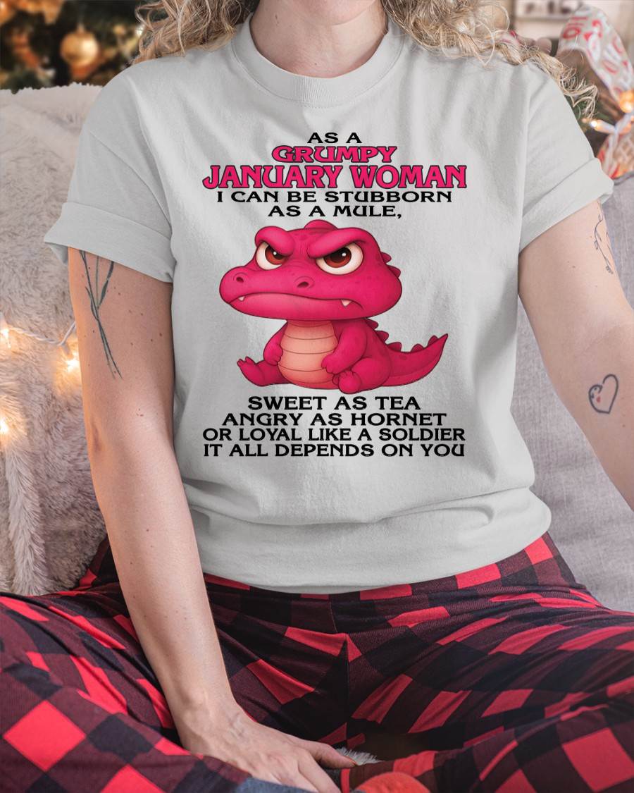 As A Grumpy January Woman - T Shirt For Woman - DOAN01 (SKU09-31-01)