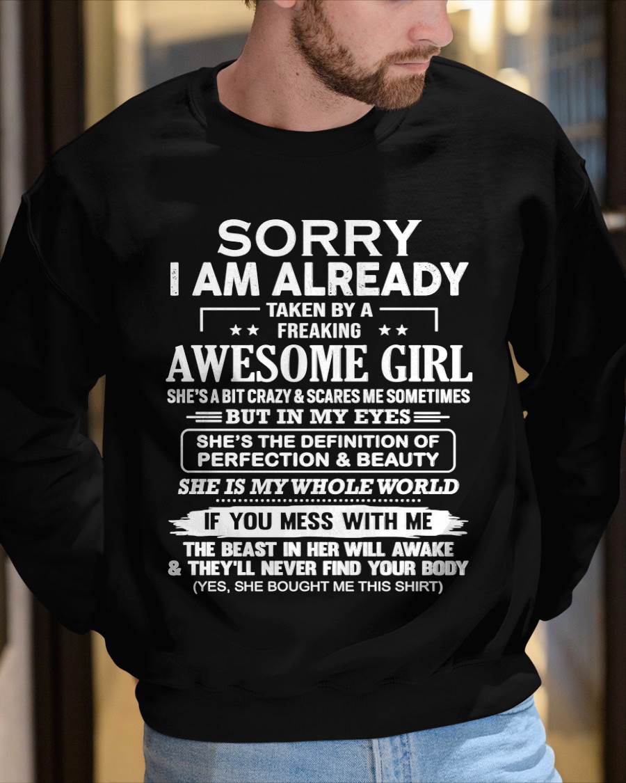Sorry I Am Already Taken By A Freaking Awesome Girl – Gift For Boyfriend From Wife Or Girlfriend T-Shirt – DOAN00 (SKU12-293-00)