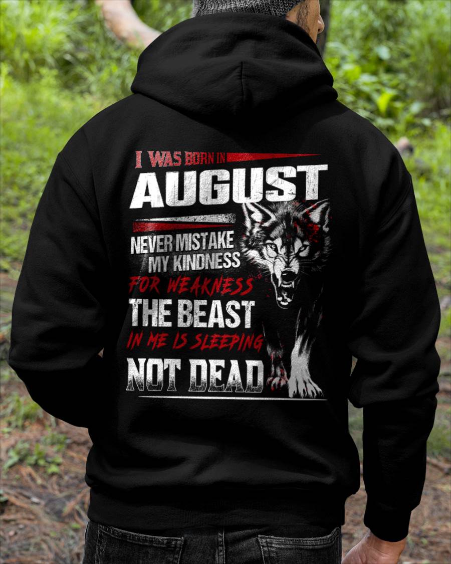 I Was Born In August Never Mistake My Kindness For Weakness - T-Shirt For Man - DOAN08 (SKU08-64-08)