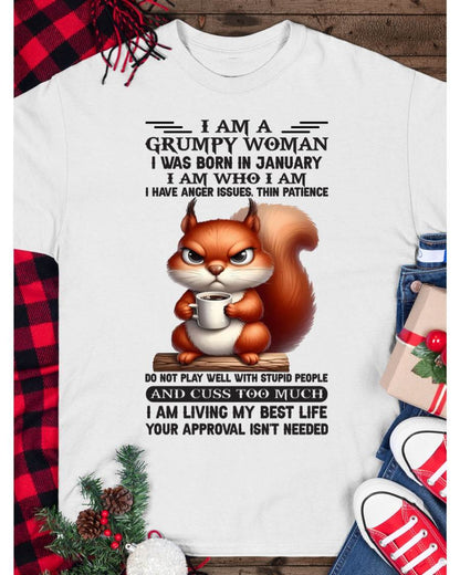 January - I Am A Grumpy Woman - T Shirt For Woman - DOAN01 (SKU09-07-01)