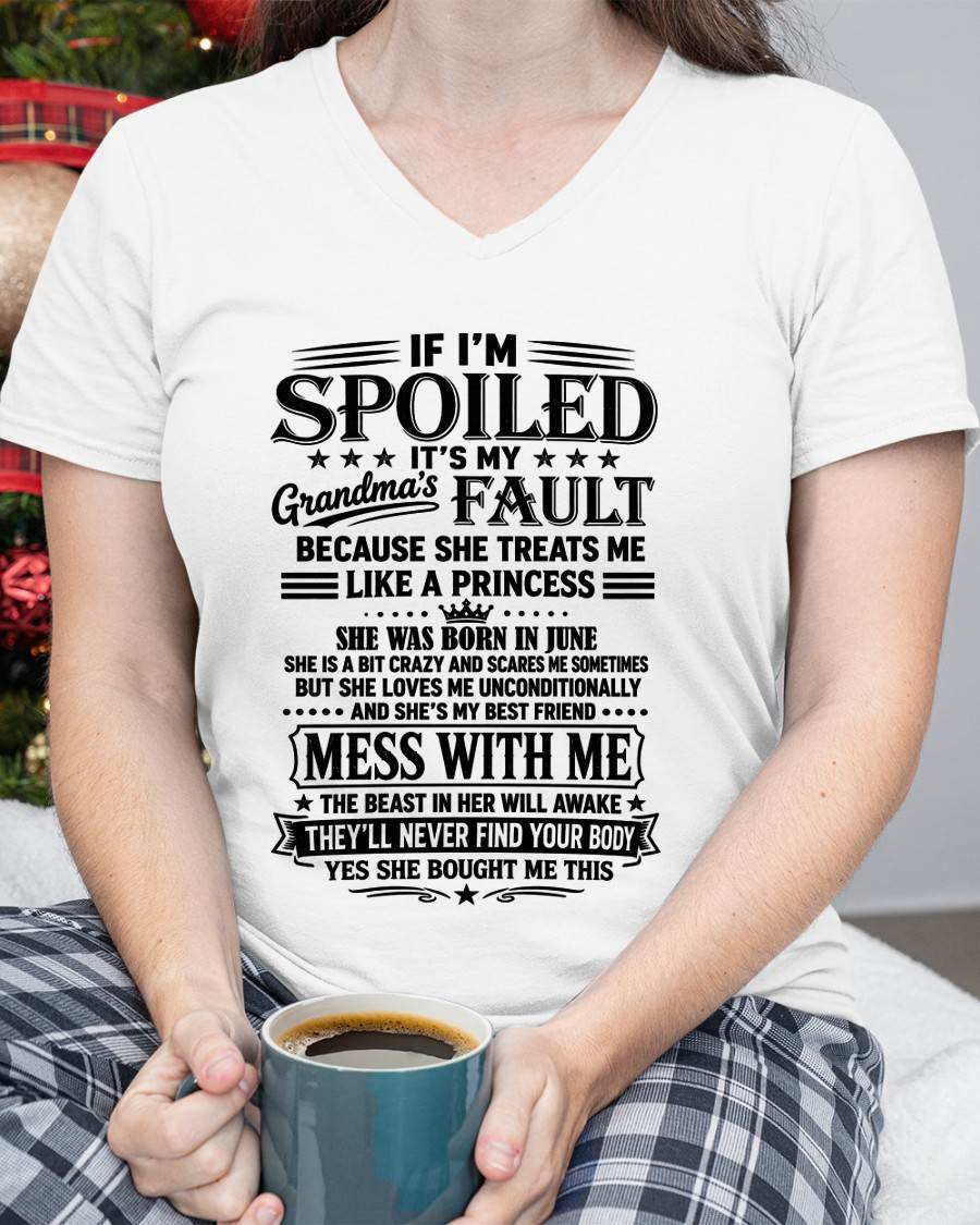 "I Have A Perfect Grandma - She Treats Me Like Princess" – The Beautiful T - Shirt From Grandma – TIEN06 (SKU2606-174-06)