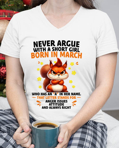 "Never Argue With A Short Girl" – The Beautiful T - Shirt For Women – TIEN03 (SKU2606-260-03)
