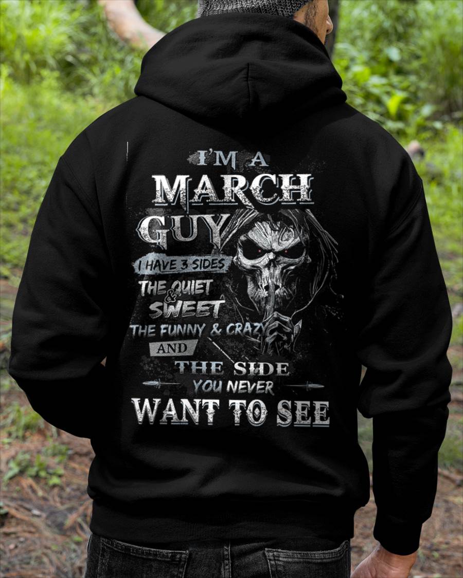 I'm A March Guy I Have 3 Sides - T-Shirt For Man - DOAN03 (SKU07-60-03)
