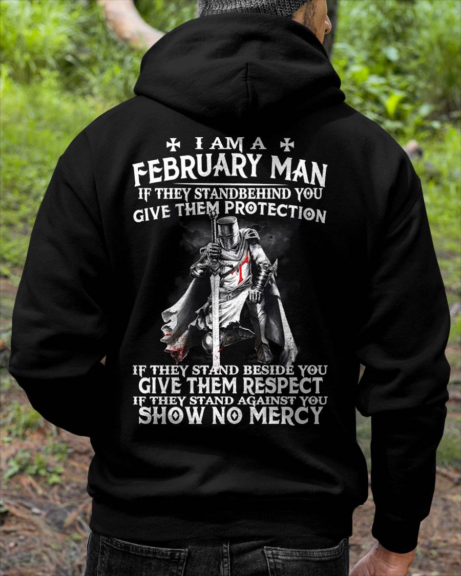 I AM A FEBRUARY MAN IF THEY STAND BEHIND YOU GIVE THEM PROTECTION - T-SHIRT FOR MAN - DOAN02 (SKU07-77-02)