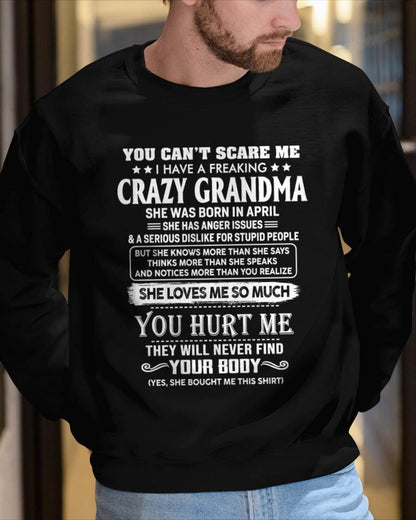 April – You Can’t Scare Me I Have A Freaking Crazy Grandma – Gift For Grandson And Granddaughter From Grandma – DOAN04 (SKU11-126-04)