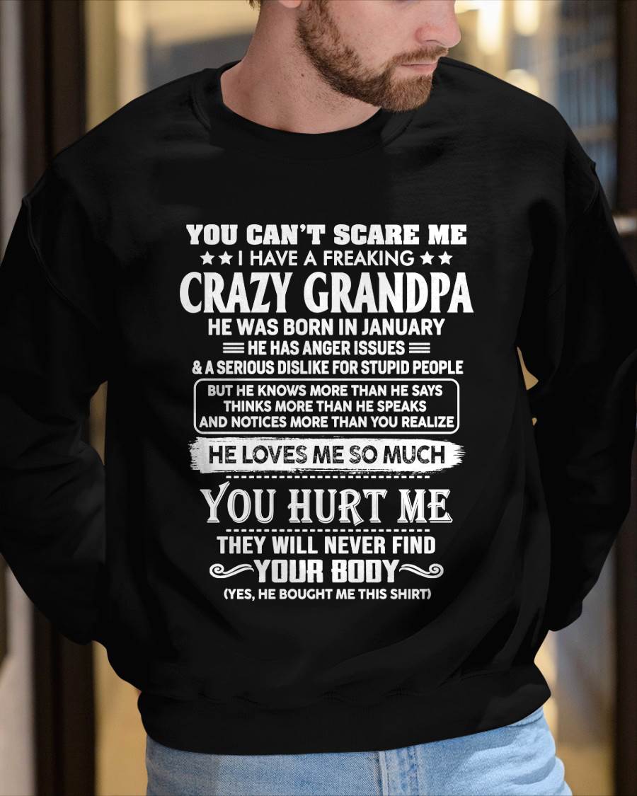 January - You Can’t Scare Me I Have A Freaking Crazy Grandpa – Gift For Grandson And Granddaughter From Grandpa – DOAN01 (SKU12-31-01)