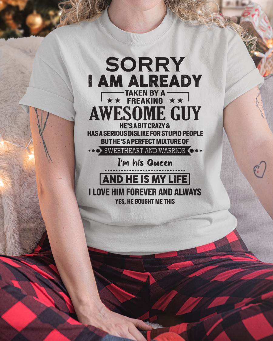 Sorry I Am Already Taken By A Freaking Awesome Guy  - Gift For Your Girlfriend, Wife From Husband - DOAN00 (SKU09-DOAN-00)