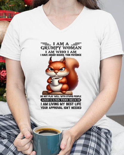 "I Am A Grumpy Woman - I Am Who I Am" – Beautiful T - Shirt For Women – TIEN00 (SKU09-07-00)
