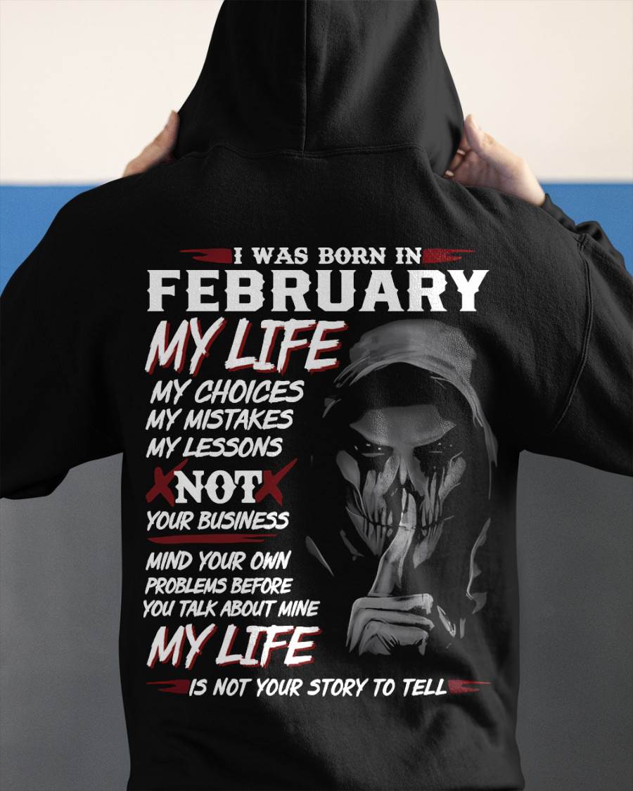 I Was Born In February My Life - T Shirt For Woman - DOAN02 (SKU08-36-02)