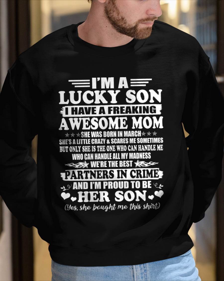 March – I’m A Lucky Son I Have A Freaking Awesome Mom – Gift For Son From Mom – DOAN03 (SKU12-204-03)