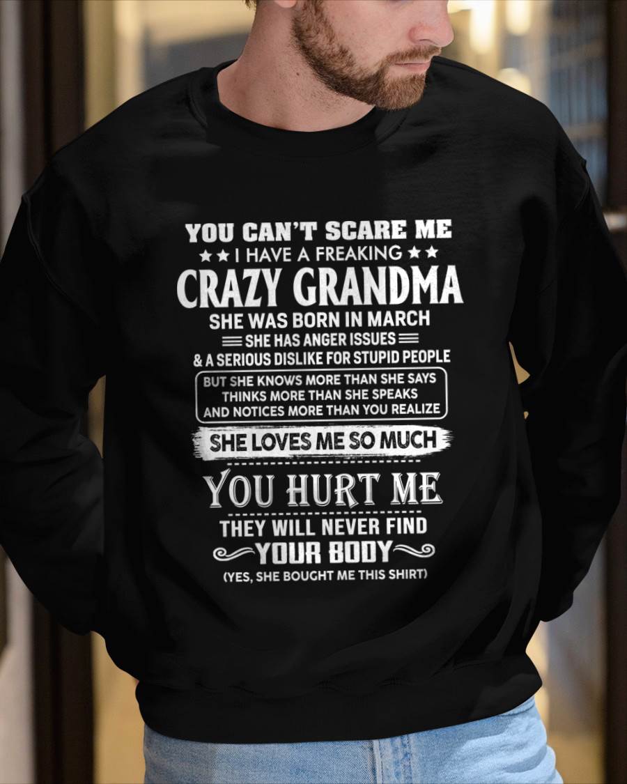 March – You Can’t Scare Me I Have A Freaking Crazy Grandma – Gift For Grandson And Granddaughter From Grandma – DOAN03 (SKU11-126-03)