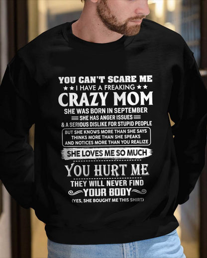 September – You Can’t Scare Me I Have A Freaking Crazy Mom – Gift For Son And Daughter From Mom – DOAN09 (SKU11-11-09)