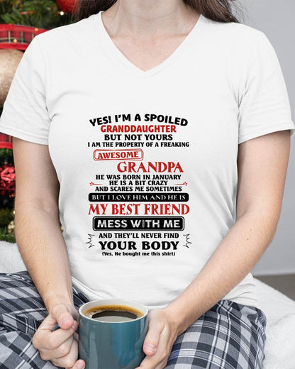 January  – "Yes! I'm A Spoiled Granddaughter Of A Freaking Awesome Grandpa" – Speical T - Shirt From Grandpa – TIEN01 (SKU2606-364-01)