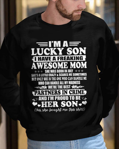 July – I’m A Lucky Son I Have A Freaking Awesome Mom – Gift For Son From Mom – DOAN07 (SKU12-204-07)