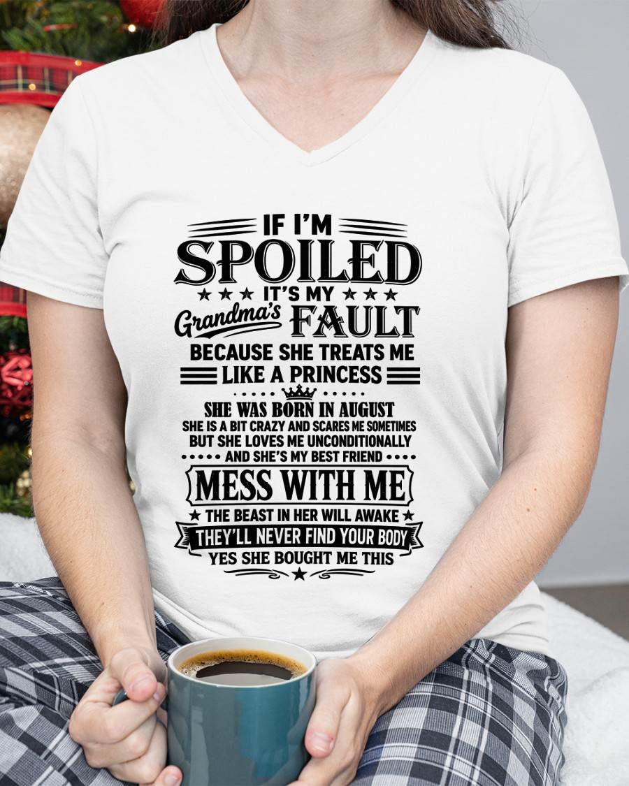 "I Have A Perfect Grandma - She Treats Me Like Princess" – The Beautiful T - Shirt From Grandma – TIEN08 (SKU2606-174-08)