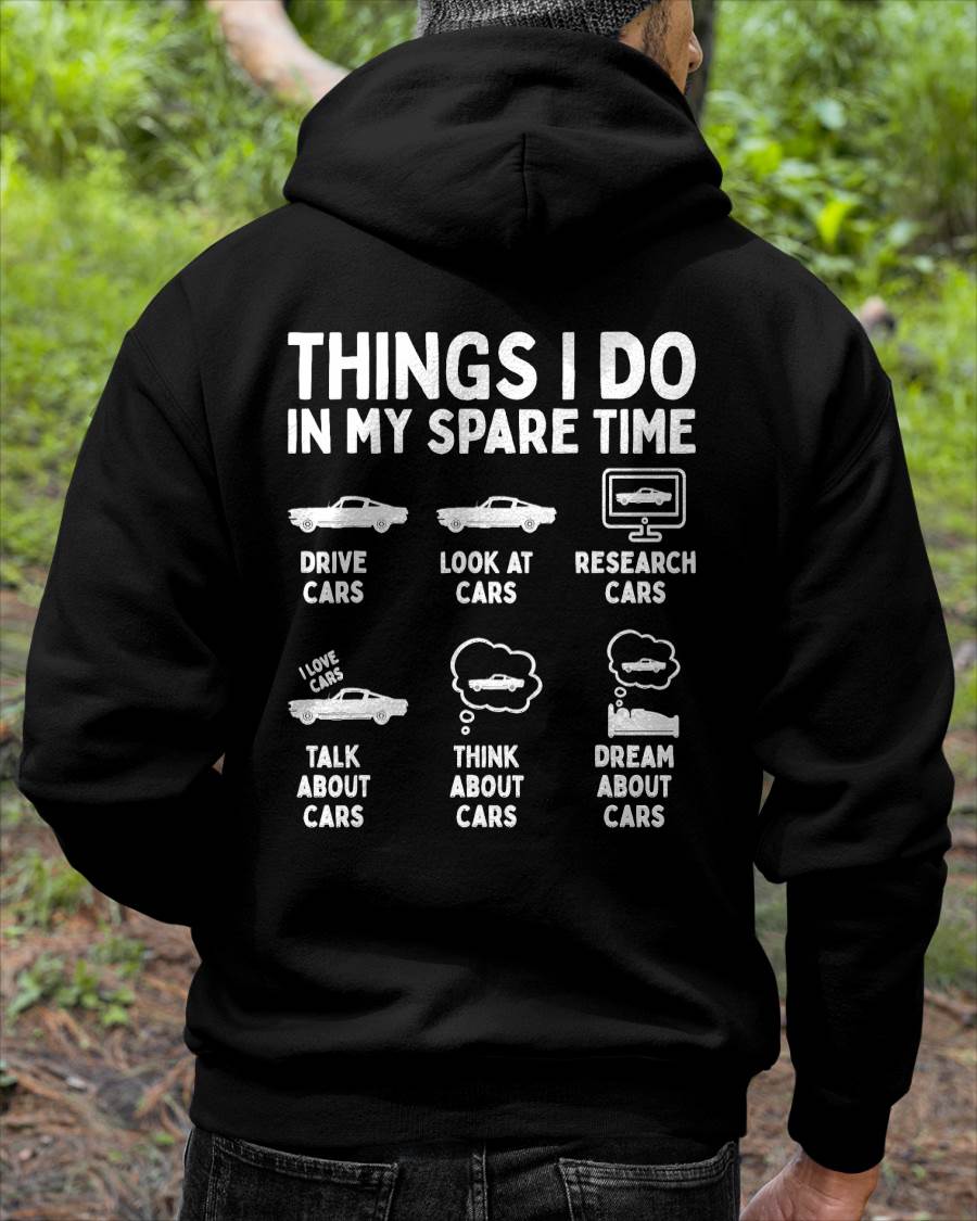 Things I Do in My Spare Time Car Enthusiast Funny Car Guy T-Shirt - Gift For Mechanic - DOAN (SKUM08-D14)