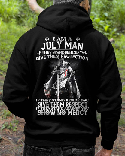I AM A JULY MAN IF THEY STAND BEHIND YOU GIVE THEM PROTECTION - T-SHIRT FOR MAN - DOAN07 (SKU07-77-07)