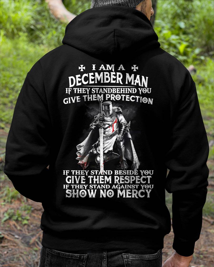 I AM A DECEMBER MAN IF THEY STAND BEHIND YOU GIVE THEM PROTECTION - T-SHIRT FOR MAN - DOAN12 (SKU07-77-12)