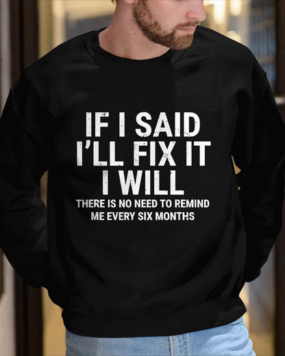 If I Said I'll Fix it I Will  - Gift For Mechanic - DOAN (SKUM08-D11)