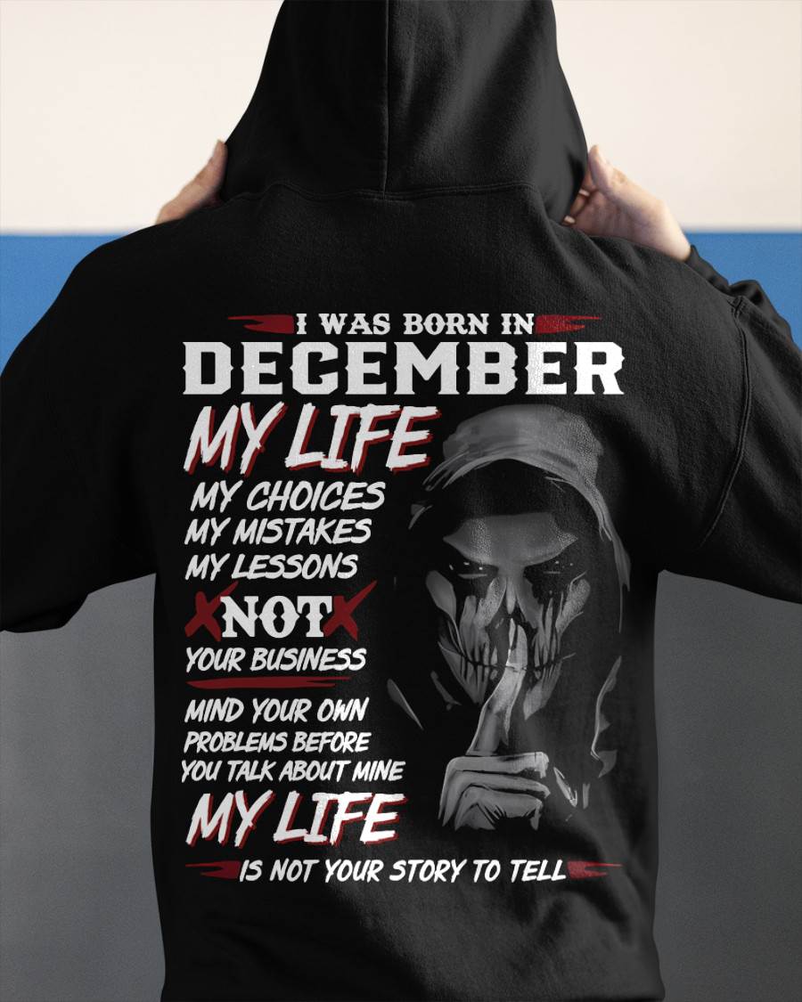 I Was Born In December My Life - T Shirt For Woman - DOAN12 (SKU08-36-12)