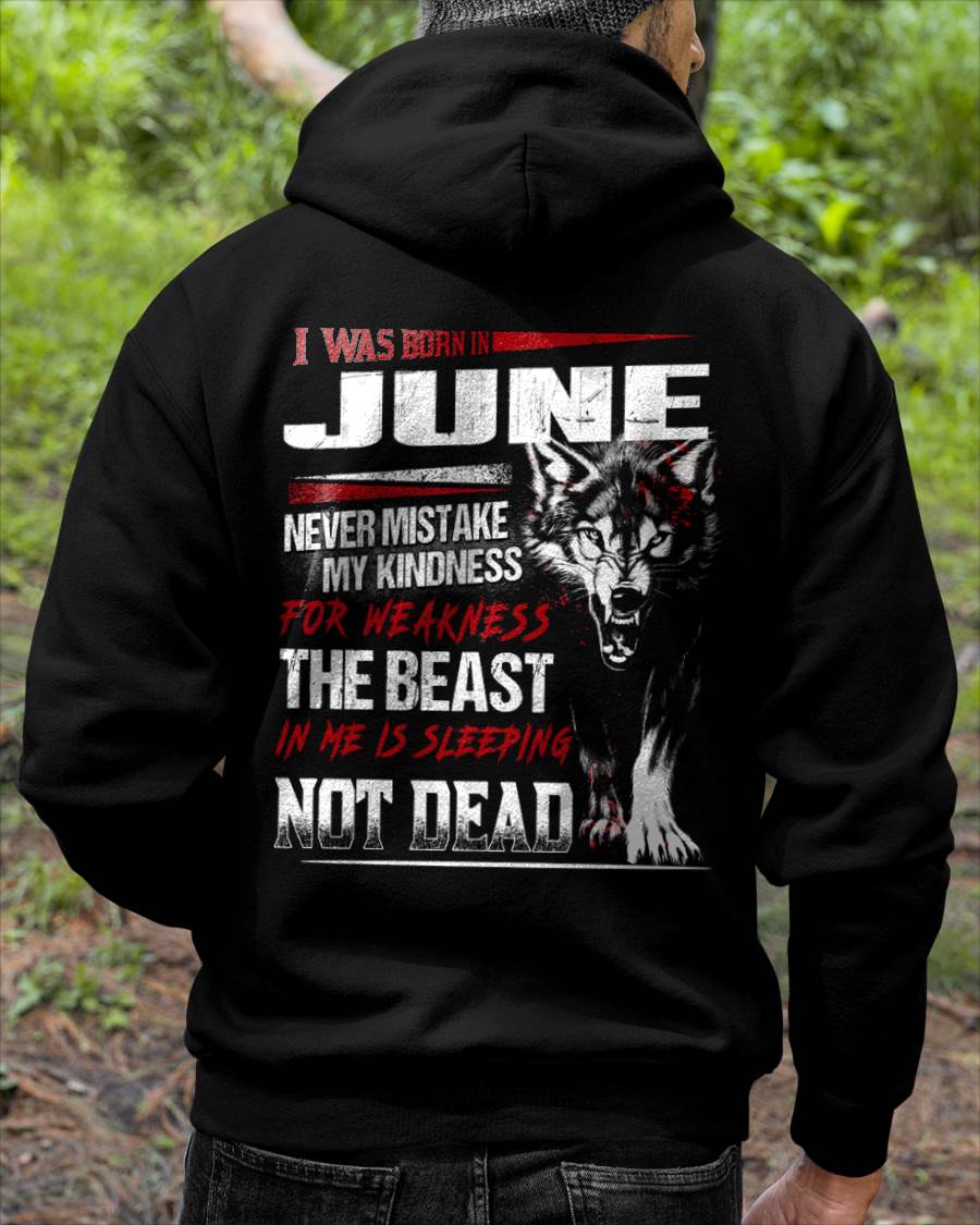 I Was Born In June Never Mistake My Kindness For Weakness - T-Shirt For Man - DOAN06 (SKU08-64-06)