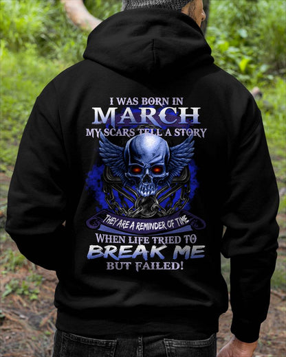 I WAS BORN IN MARCH MY SCARS TELL A STORY - T-SHIRT FOR MAN - DOAN03 (SKU08-68-03)