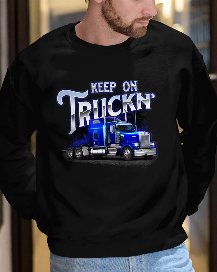 Keep On Truckn - Semi Truck Driver Trucker Trucking Mechanic T-Shirt - Gift For Mechanic - DOAN (SKUM08-D17)