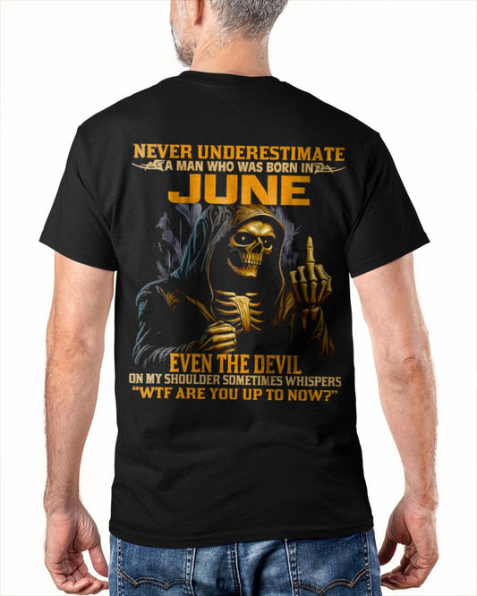 NEVER UNDERESTIMATE A MAN WHO WAS BORN IN JUNE - TIEN06 male (SKU12-276-06)