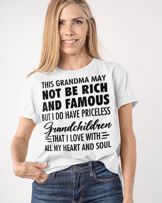 THIS GRANDMA MAY NOT BE RICH AND FAMOUS BUT I DO HAVE PRICELESS Grandchildren - from grandma TIEN00