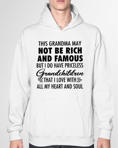 THIS GRANDMA MAY NOT BE RICH AND FAMOUS BUT I DO HAVE PRICELESS Grandchildren - from grandma TIEN00