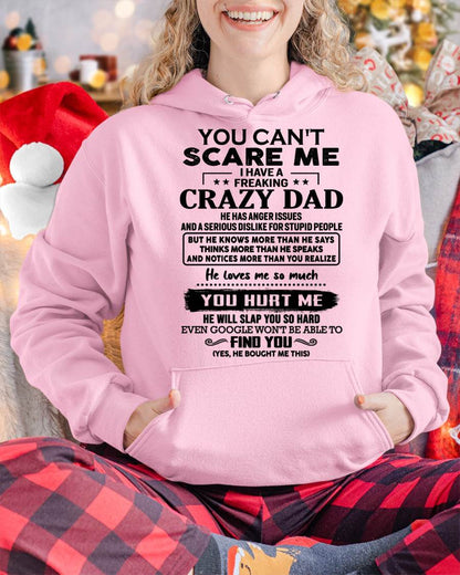 You Can’t Scare Me I Have a Freaking Crazy Dad T-Shirt - Gift From Dad - TIEN00 (SKU10-178-00)