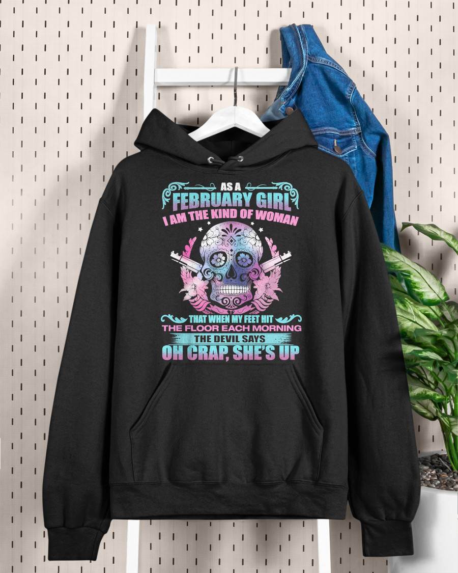 As A February Girl I Am The Kind Of Woman - T-Shirt For Woman - DOAN02 (SKU08-85-02)